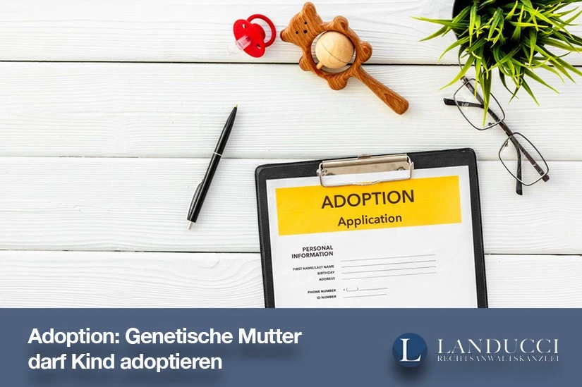 Genetische Mutter darf Kind adoptieren