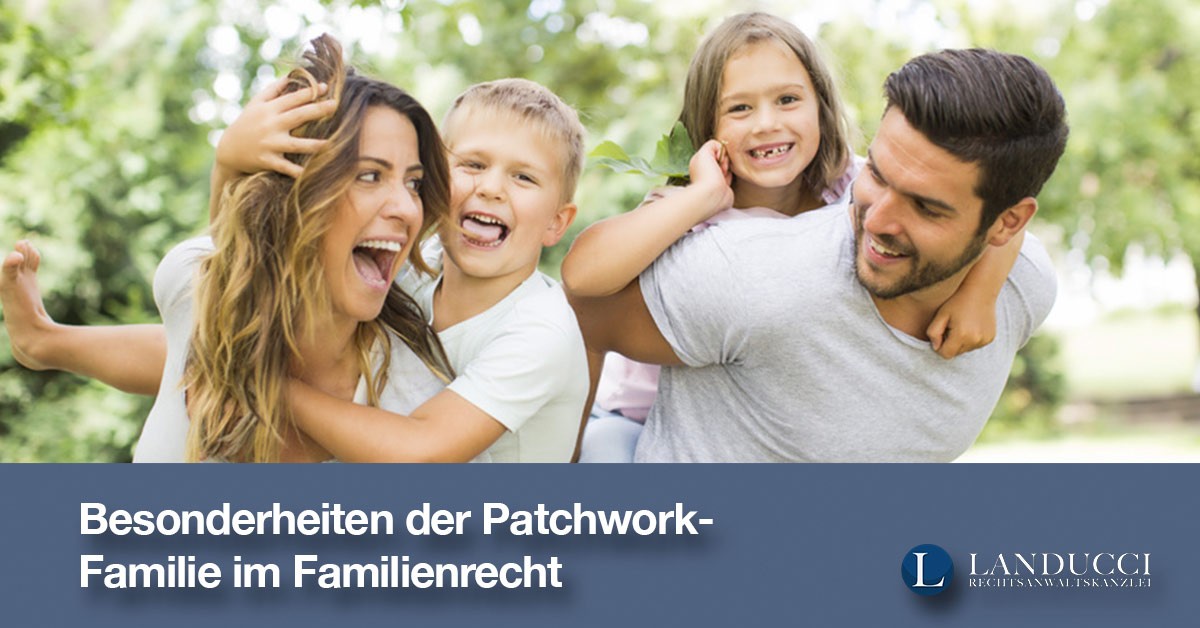 Besonderheiten der Patchwork-Familie im Familienrecht