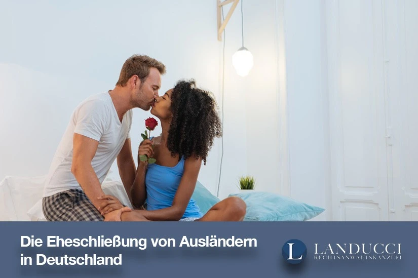 Eheschließung/ Hochzeit von Ausländern in Deutschland