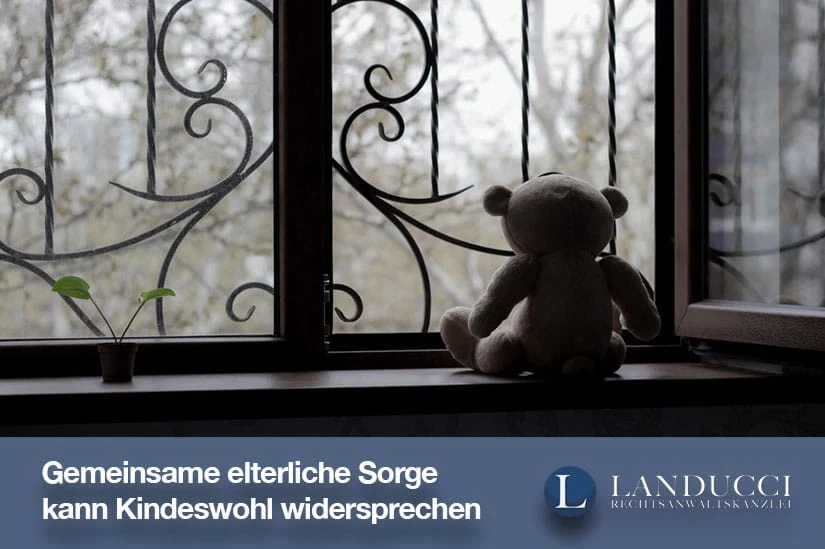 Gemeinsame elterliche Sorge kann Kindeswohl widersprechen