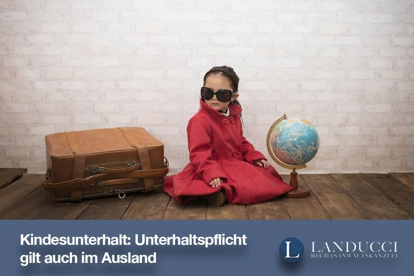 Unterhaltspflicht für Kinder gilt auch im Ausland