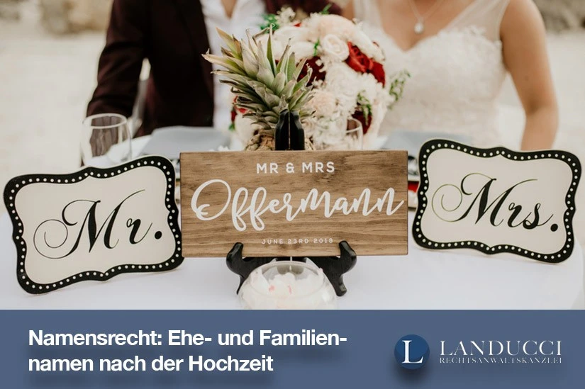 Namensrecht: Ehe- und Familiennamen nach der Hochzeit