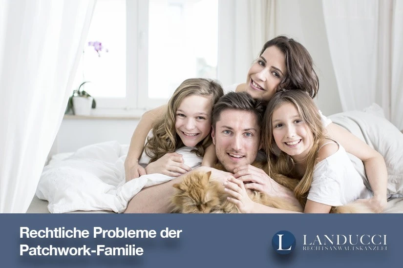 Familienrecht: Rechtliche Probleme der Patchwork-Familie