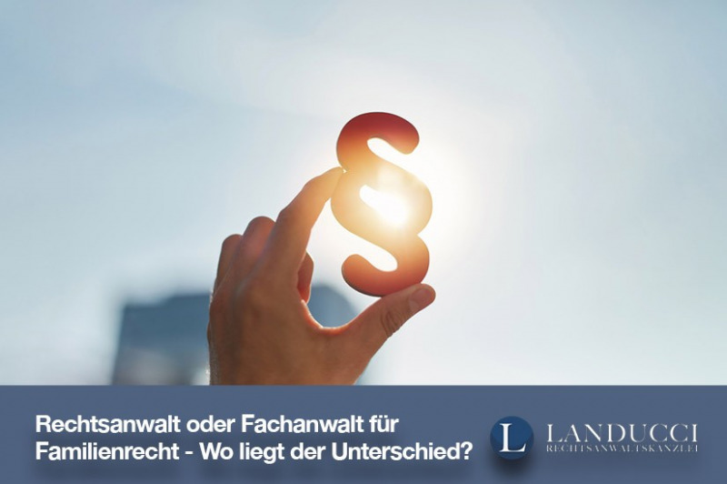 Ihr Anwalt für Familienrecht in Köln Kanzlei Landucci