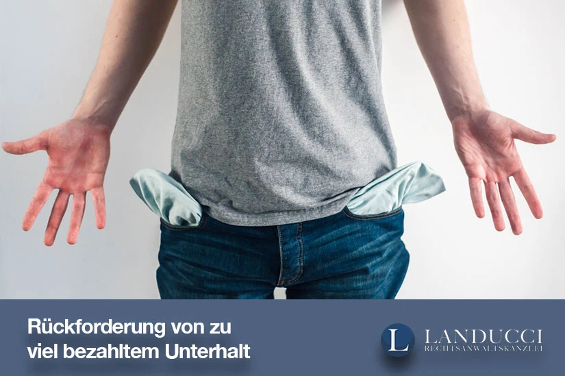 Rückforderung Unterhalt Ist eine Rückforderung von zu viel bezahltem Unterhalt möglich?